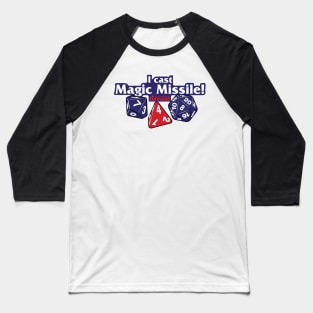 I Cast Magic Missile Baseball T-Shirt